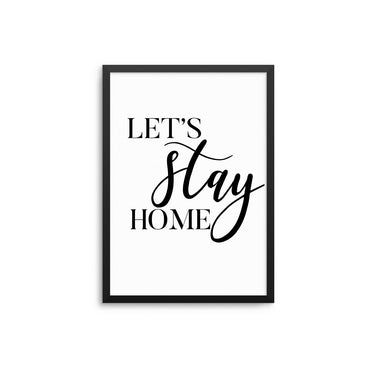 Let's Stay Home – D'Luxe Prints