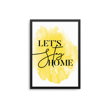 Lets Stay Home -Mustard – D'Luxe Prints